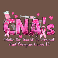 Cna S Make The World Go Around And Everyone Knows Premium Sweatshirt | Teevron