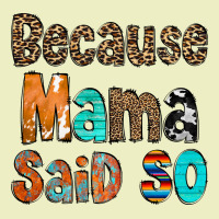 Because Mama Said So Urban Hoodie | Teevron