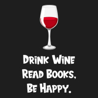 Drink Wine, Read Books, Be Happy Heavyweight Hoodie | Teevron