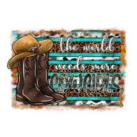 the world needs more cowgirls | Teevron