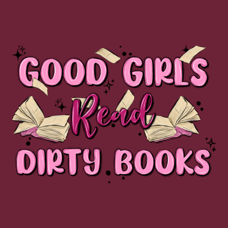 Good Girls Read Dirty Books Long Sleeve Tee by MaliasSmallBusiness | Teevron