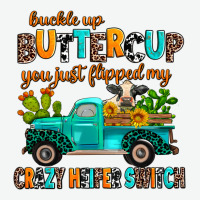 Buckle Up Buttercup You Just Flipped My Crazy Heif Urban Heavy Tee | Teevron