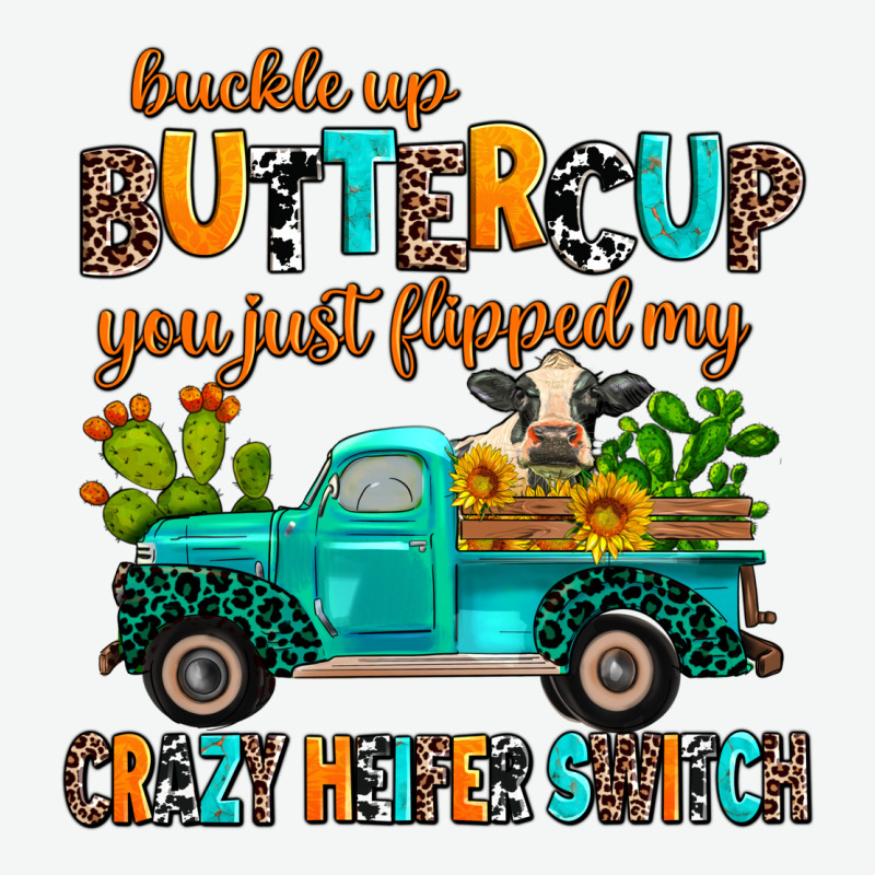Buckle Up Buttercup You Just Flipped My Crazy Heif Urban Heavy Tee by AdoDesignShop | Teevron
