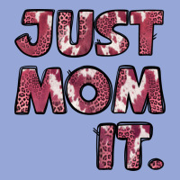 Just Mom It Classic Tee | Teevron