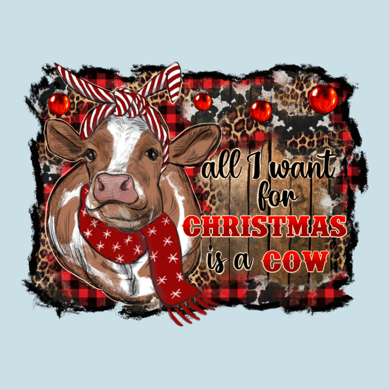 All I Want For Christmas Is A Cow Cowhide Ladies Tee by RanaPortraitStore | Teevron