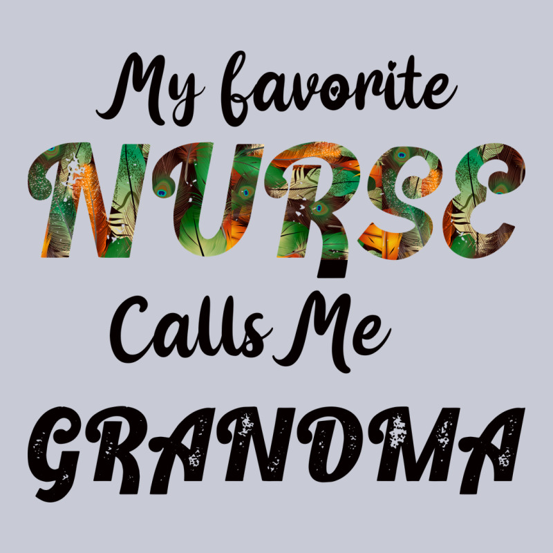 My Favorite Nurse Calls Me Grandma Heavyweight Hoodie by Bettercallsaul | Teevron