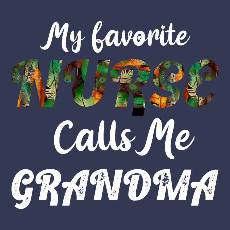 My Favorite Nurse Calls Me Grandma Heavyweight Hoodie by Bettercallsaul | Teevron