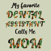 My Favorite Dental Assistant Calls Me Mom Heavyweight Hoodie | Teevron