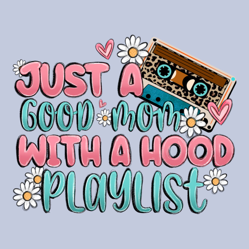 Just A Good Mom With A Hood Playlist Long Sleeve Tee by MaliasSmallBusiness | Teevron
