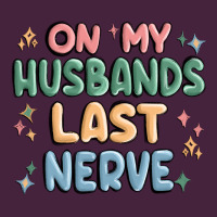 On My Husbands Last Last Nerve Long Sleeve Tee | Teevron