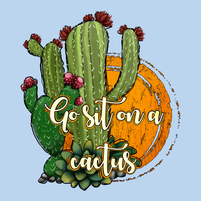 Cactus Go Sit On A Cactus Classic Tee by Jasminsmagicworld | Teevron