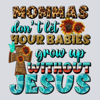 Mommas Don't Let Your Babies Grow  Up Without Jesus Zipper Hoodie | Teevron
