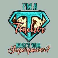 I'm A Teacher What's Your Superpower Cowhide Classic Tee | Teevron