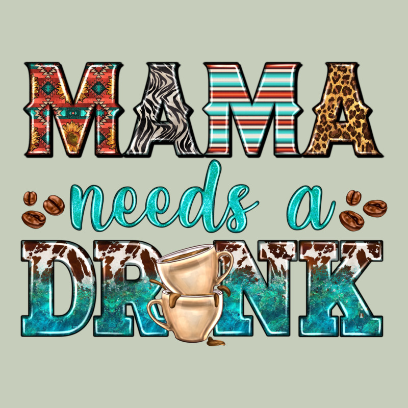 Mama Needs A Drink Ladies Tee by texasbilliewilder | Teevron