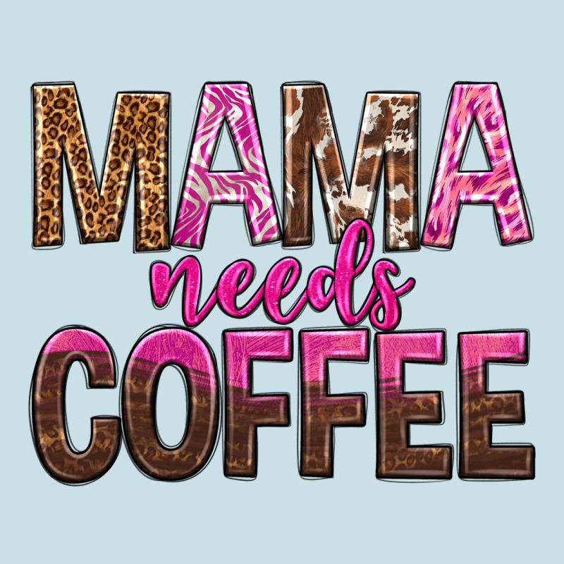 Mama Needs Coffee Tbw Ladies Tee by texasbilliewilder | Teevron