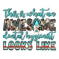 this is what an awesome dental hygienist looks like | Teevron