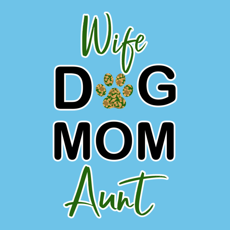 Wife Dog Mom Aunt Premium Sweatshirt by Bettercallsaul | Teevron