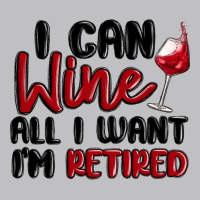 I Can Wine All I Want Lm Retired Long Sleeve Tee | Teevron
