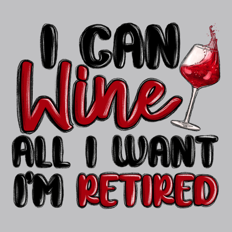 I Can Wine All I Want Lm Retired Long Sleeve Tee by MaliasSmallBusiness | Teevron