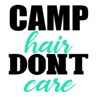 Camp Hair Don't Care Black | Teevron