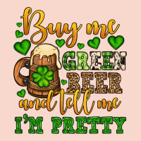 Buy Me Green Beer And Tell Me I'm Pretty Urban Hoodie | Teevron