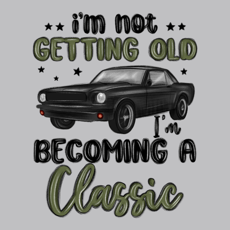 I M Not Getting Old I M Becoming A Classic Long Sleeve Tee by MaliasSmallBusiness | Teevron