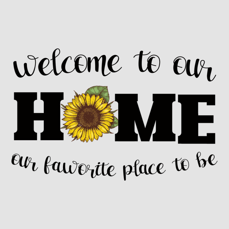 Welcome To Our Home Sunflower Premium Sweatshirt by Bettercallsaul | Teevron