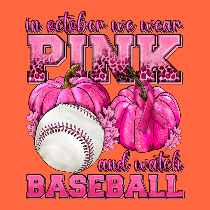 In October We Wear Pink And Watch Baseball Premium Hoodie by texasbilliewilder | Teevron