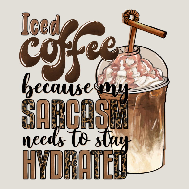 Iced Coffee Because My Sarcasm Needs To Stay Hydrated Heavy Core Tee by BarkalooDesign | Teevron