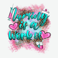Nursing Is A Work Of Urban Heavy Tee | Teevron