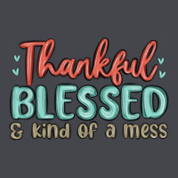 Thankful Blessed And Kind Of A Mess Long Sleeve Tee | Teevron