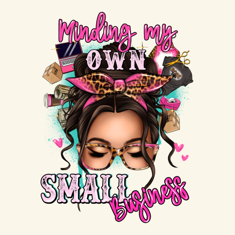 Minding My Own Small Business Messy Bun Premium Hoodie by texasbilliewilder | Teevron