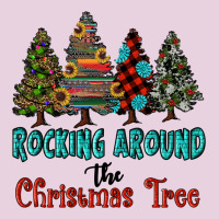Rocking Around The Christmas Tree, Rocking, Around The, Christmas Tree Ladies Tee | Teevron