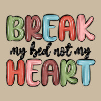 Break My Bed Not My Heart Long Sleeve Tee | Teevron