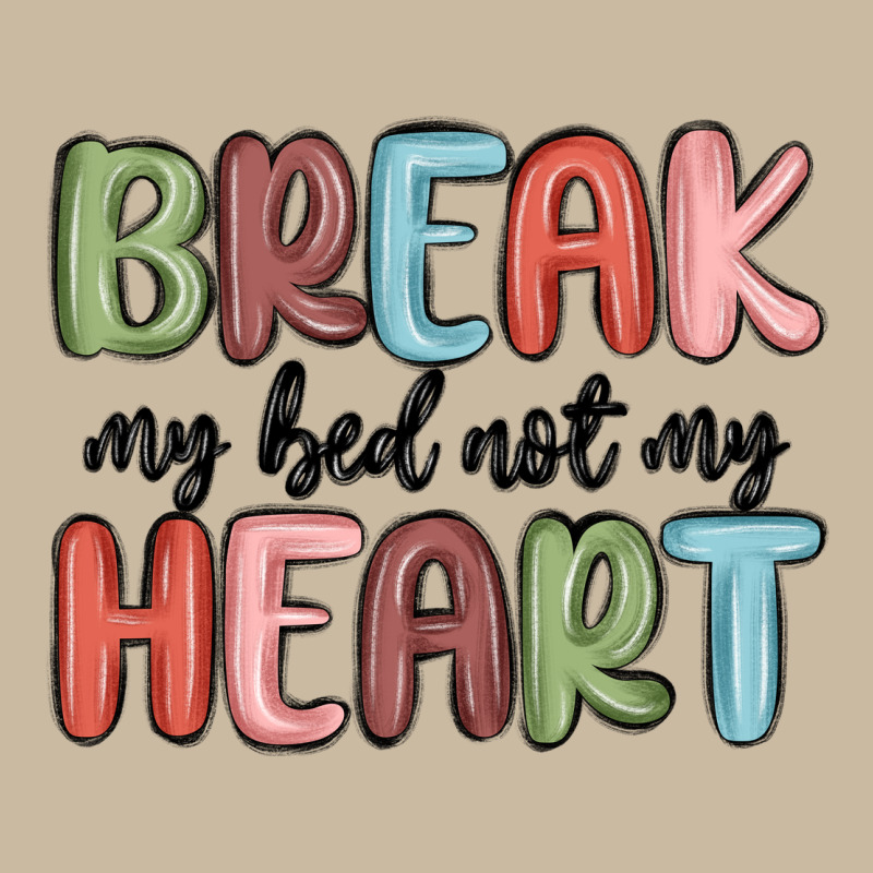 Break My Bed Not My Heart Long Sleeve Tee by MaliasSmallBusiness | Teevron