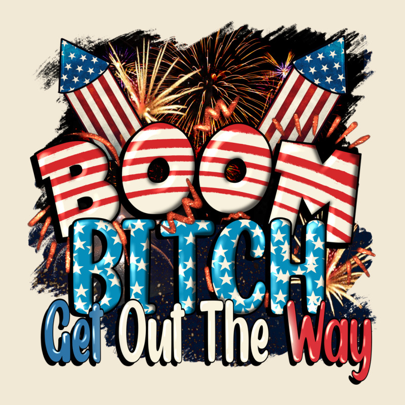 Boom Bitch Get Out The Way 4th Of July Premium Tee by CowGirlArtShop | Teevron