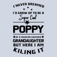 Super Cool Poppy Of A Freaking Awesome Granddaugh Premium Sweatshirt | Teevron