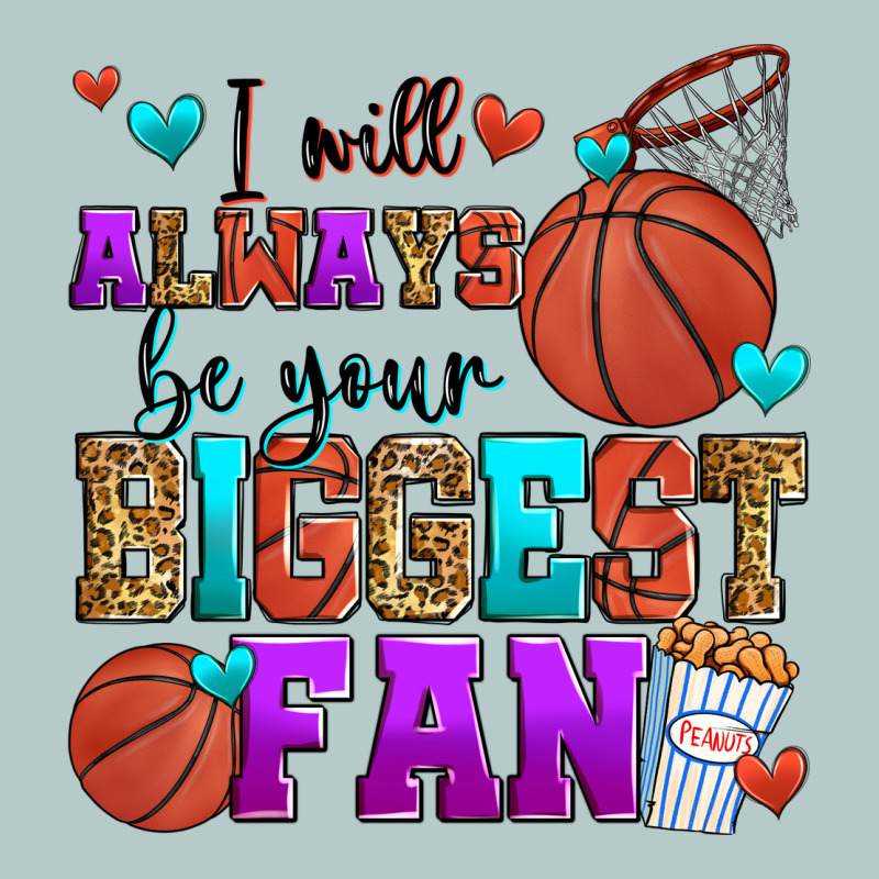 I Will Always Be Your Biggest Fan Basketball Heavy Core Tee by Zillion Design Studio | Teevron