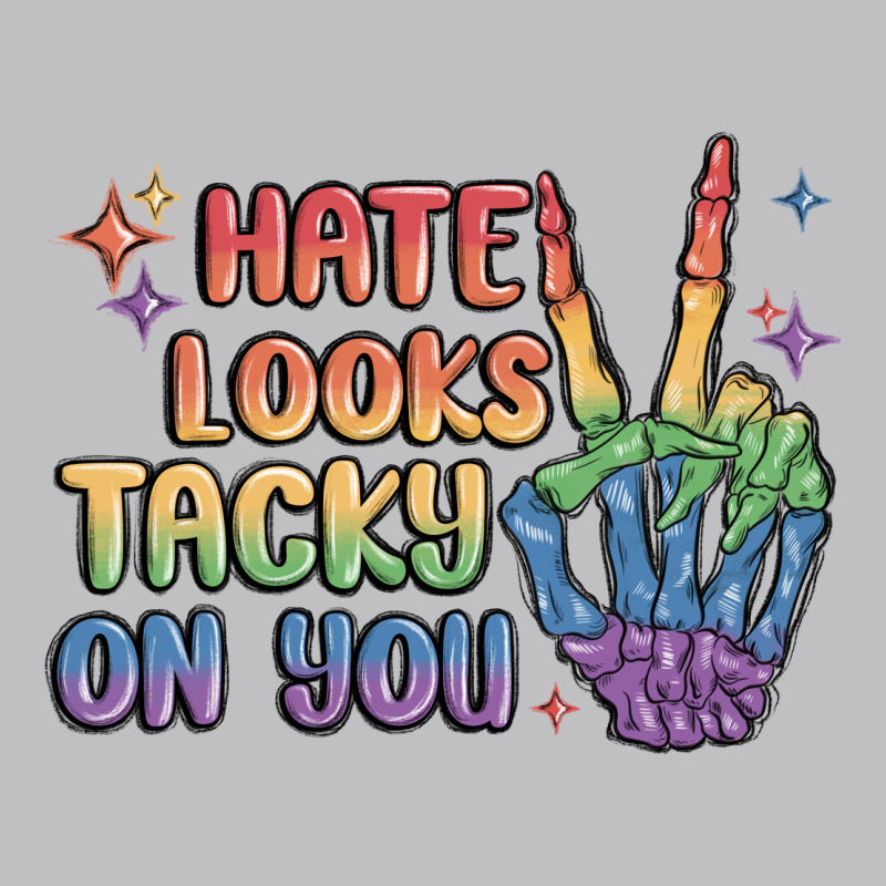 Hate Looks Tacky On You Pride Long Sleeve Tee by MaliasSmallBusiness | Teevron