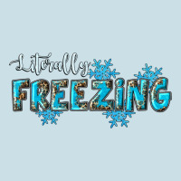 Literally Freezing Winter Ladies Tee | Teevron