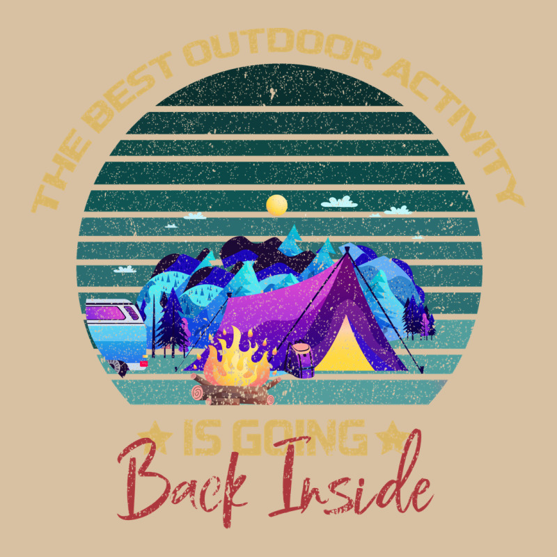 Camping The Best Outdoor Activity Is Going Back Inside Heavyweight Hoodie by Bettercallsaul | Teevron