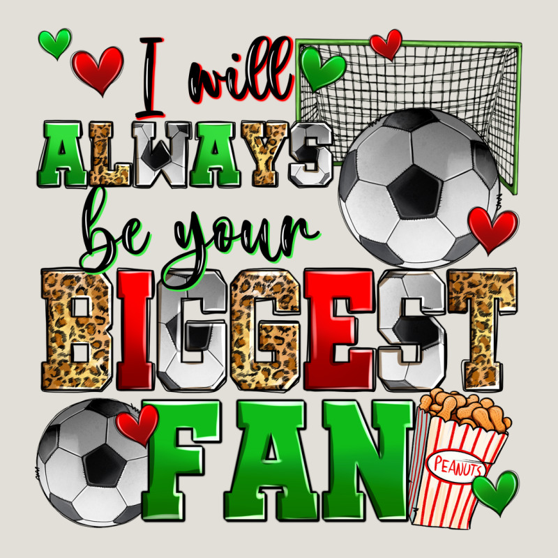 I Will Always Be Your Biggest Fan Soccer Heavy Core Tee by Zillion Design Studio | Teevron