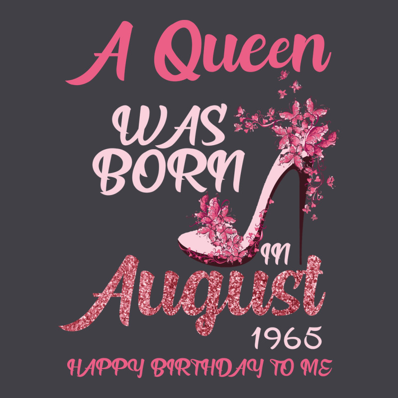 A Queen Was Born In August 1965 Happy Birthday To Me 55 Years Old Heavyweight Hoodie by Bettercallsaul | Teevron