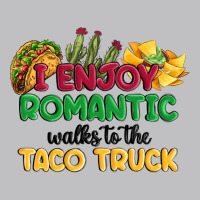 I Enjoy Romantic Walks To The Taco Truck Long Sleeve Tee | Teevron