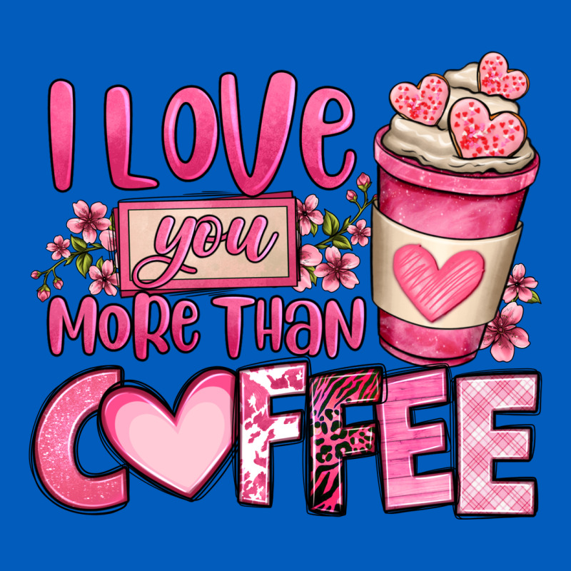 I Love You More Than Coffee Valentines Day Urban Hoodie by OliviaCreatesArt | Teevron