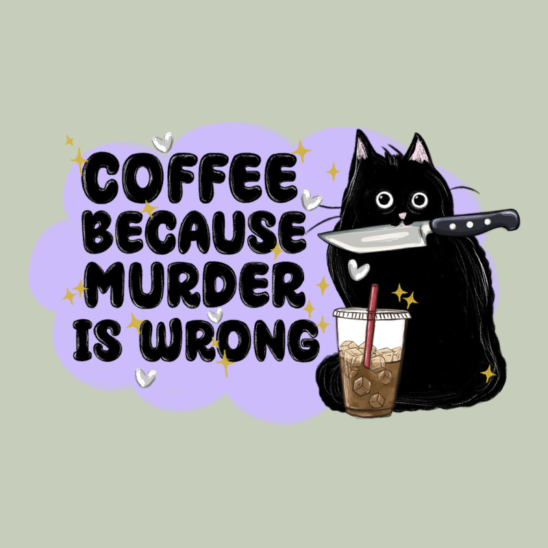 Coffee Because Murder Is Wrong Long Sleeve Tee by MaliasSmallBusiness | Teevron