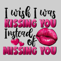 I Wish I Was Kissing You Instead Of Missing You Premium Tee | Teevron
