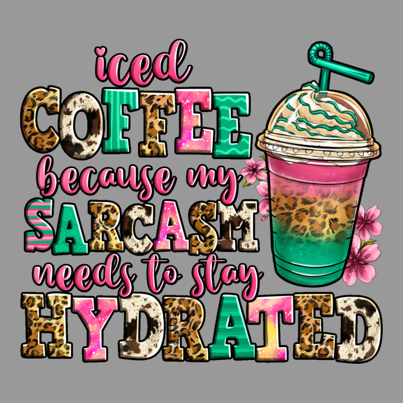 Iced Coffee Because My Sarcasm Needs To Stay Hydra Vintage Hoodie by Jasminsmagicworld | Teevron