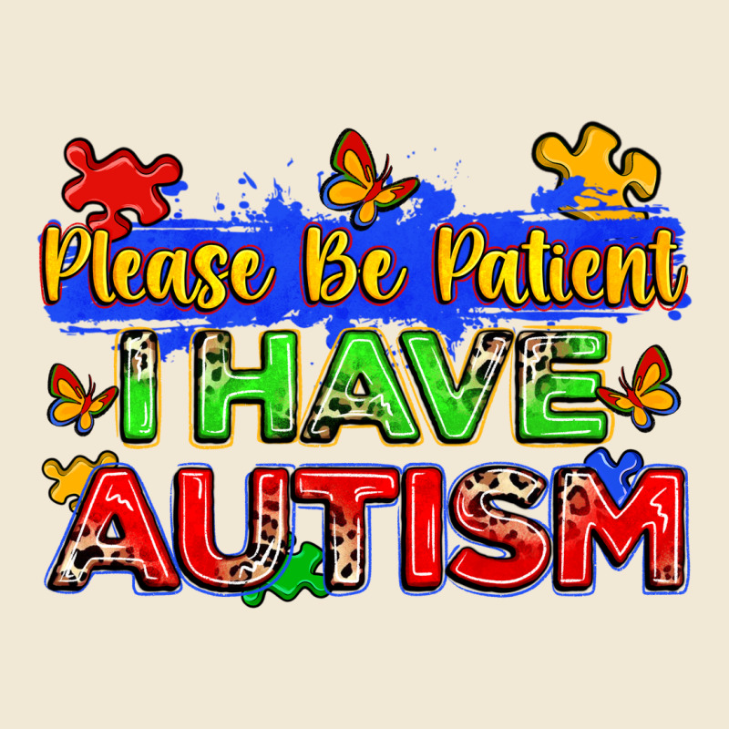 Please Be Patient I Have Autism Ladies Tee by Zillion Design Studio | Teevron