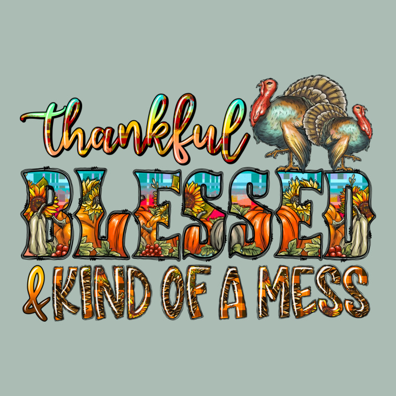 Thankful Blessed And Kind Of A Mess Classic Tee by CowhideDigitalArt | Teevron